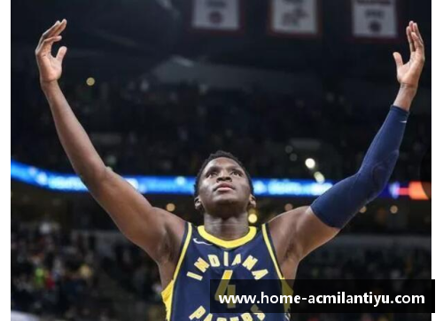 NBA球星奥拉迪波：冲击总冠军路上的关键一环